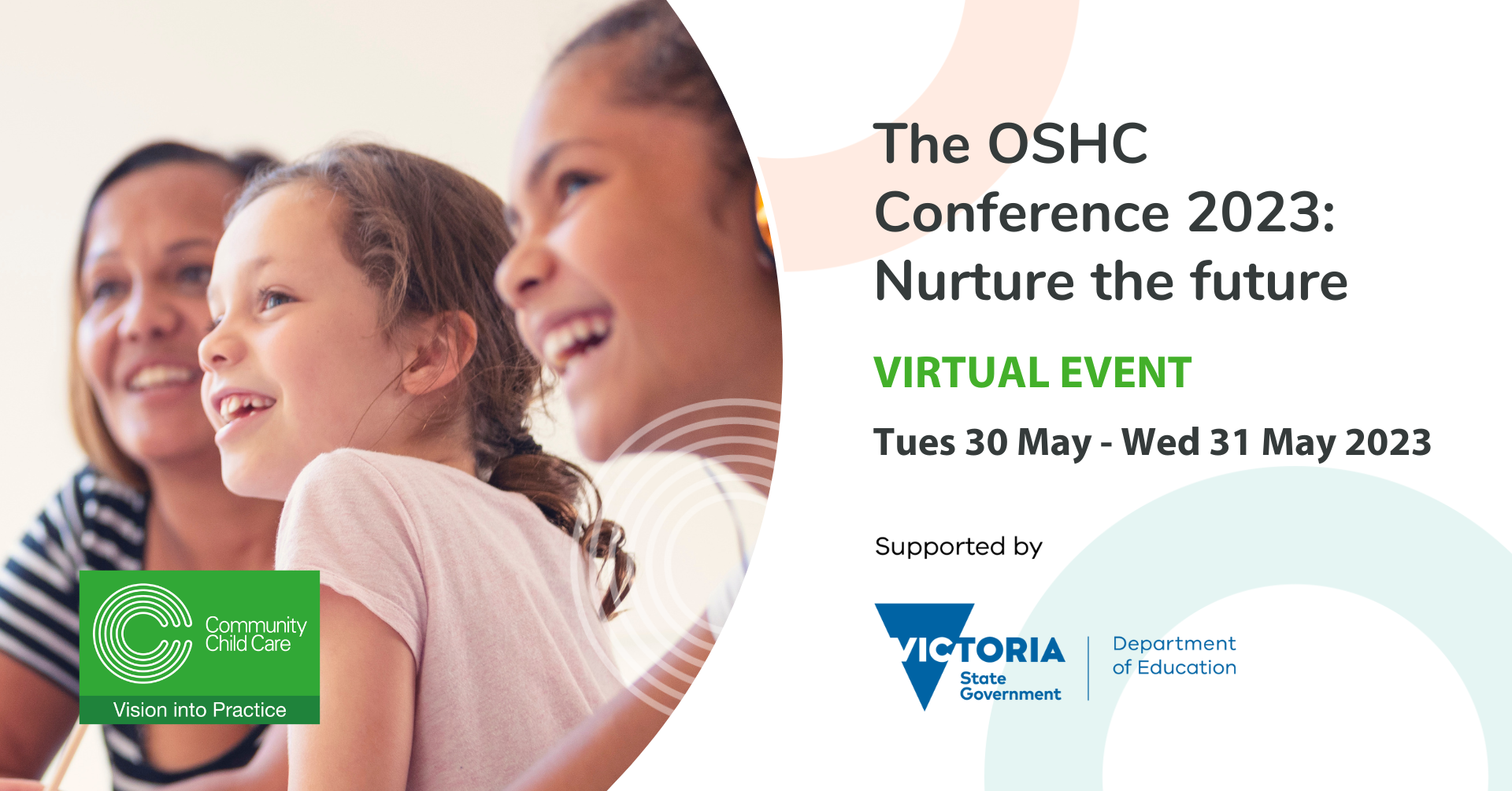 Image of educator and two children looking off to the left and smiling alongside text that reads 'The OSHC Conference 2023 VIRTUAL EVENT, Proudly supported by the Victorian Department of Education'